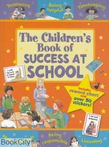 The Childrens Book of Success at School