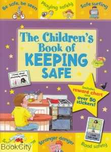 The Childrens Book of Keeping Safe