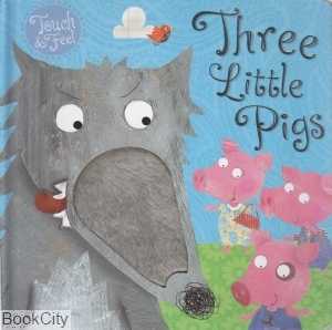 Touch and Feel Fairy Tales Three Little Pigs