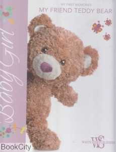 My Friend Teddy Bear Baby Girl