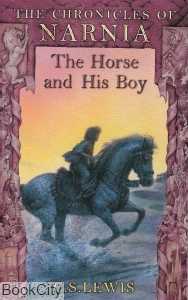 (The Horse and His Boy (The Chronicles Of Narnia