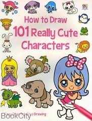 How to Draw 101 Really Cute Characters