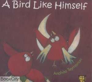 A Bird Like Himself