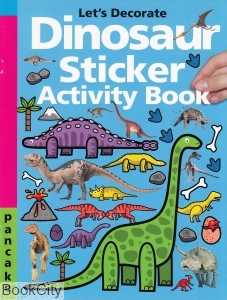 Lets Decorate Dinosaur Sticker Activity Book