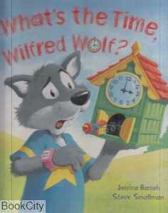 Whats The Time Wilfred Wolf