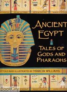 Ancient Egypt Tales of Gods and Pharaohs