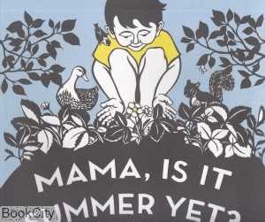 Mama Is It Summer Yet