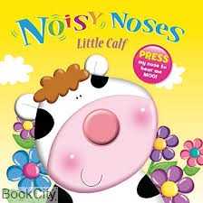 Noisy Noses Little Calf