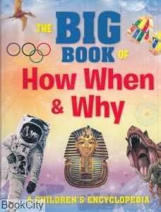 The Big Book of How When Why