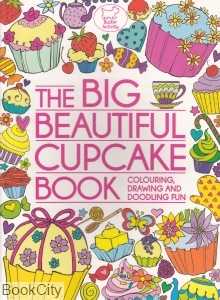 The Big Beautiful CupCake Book
