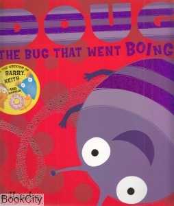 Doug the Bug That Went Boing