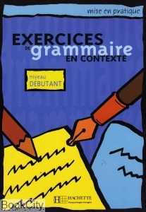 Exercices de Grammaire en Contexte Nivean Debutant