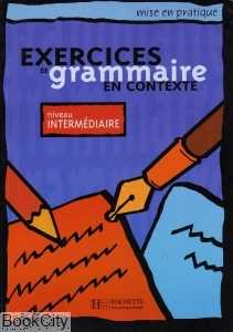 Exercices de Grammaire en Contexte Nivean Intermediaire