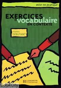 Exercices de Vocabularie en Contexte Niveau Bedutant
