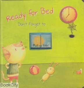 Ready For Bed Dont Forget to