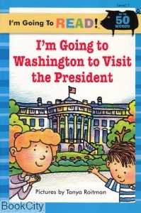 I am Going To Washington To Visit The President