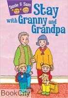 Stay with Granny and Grandpa