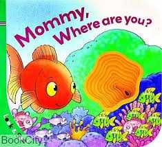 Mommy Where Are You