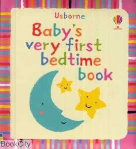 Babys Very First Bedtime Book 7598