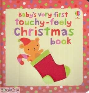 Babys Very First Touchy Feely Christmas Book 6972