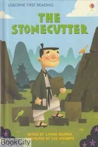 The Stonecutter (Usborne First Reading) 5730