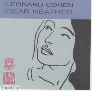 Dear Heather Leonard Cohen
