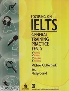 Focusing on IELTS General Training Practice Tests CD