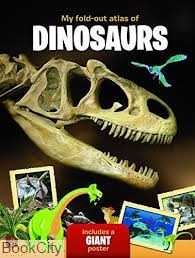 My Fold Out Atlas of Dinosaurs