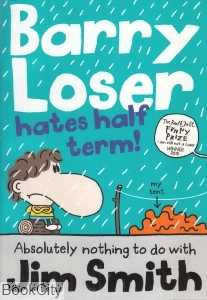 Barry Loser Hates Half Term 9148