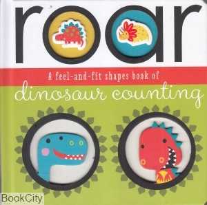 Roar A feel and fit shapes book of dinosour counting