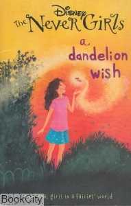 The Never Girls a Dandelion Wish