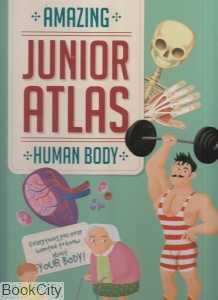Amazing Junior Atlas Human Body