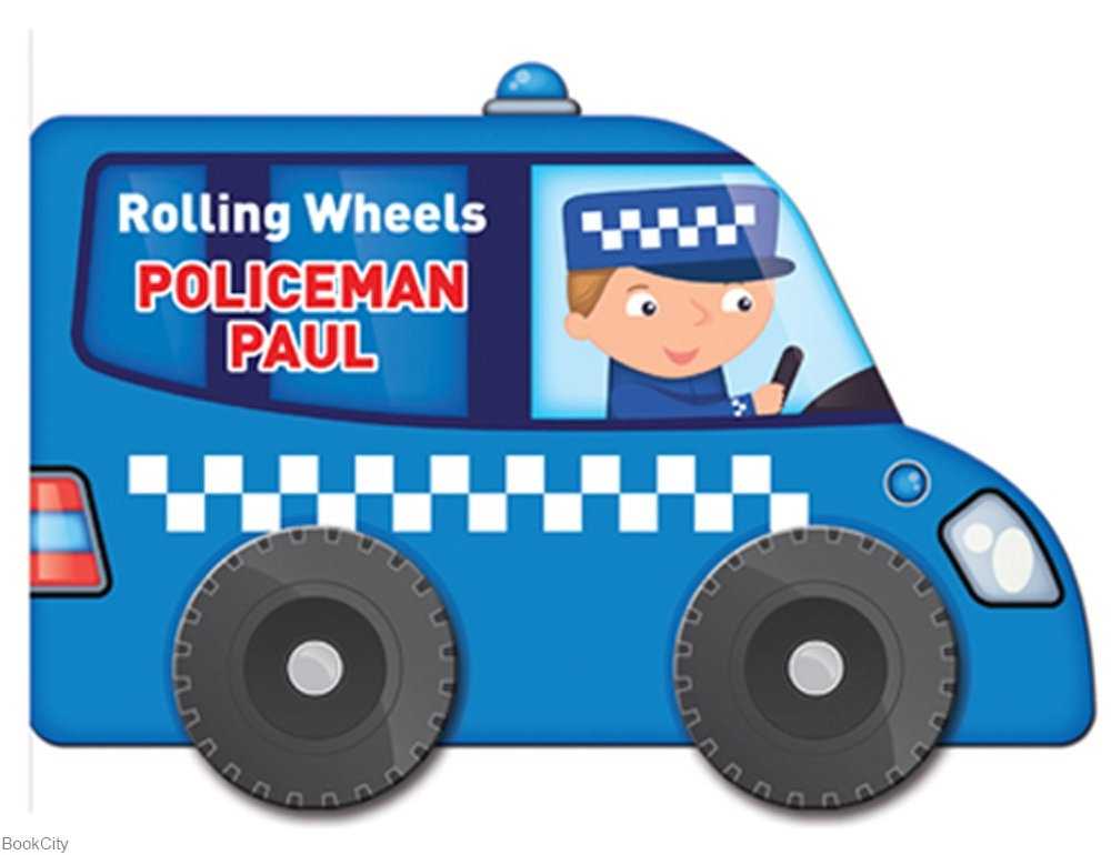 Rolling Wheels Policeman Paul
