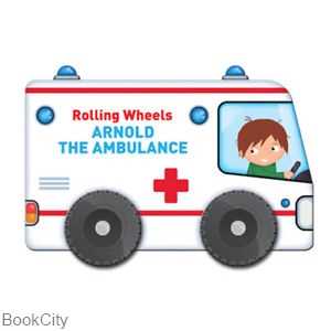 Rolling Wheels Arnold the Ambulance