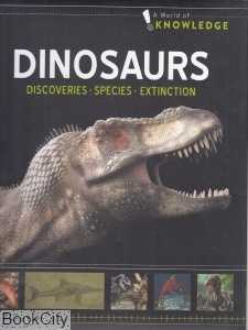 Dinosaurs Discoveries Species Extinction