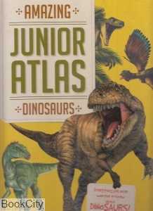 Dinosaurs Amazing Junior Atlas