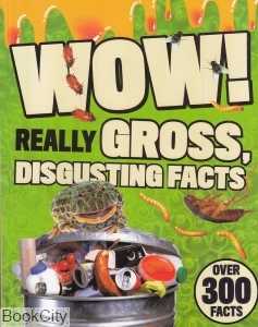 WOW Really Gross Disgusting Facts