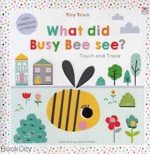 What Did Busy Bee See