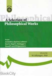 برگزیده متون فلسفی (انگلیسی) (A Selection of Philosophical Works)