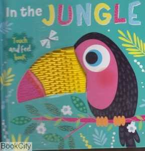 In the Jungle Touch and Feel Book
