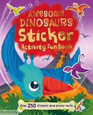 Awesome Dinosaurs Sticker Activity Fun Book