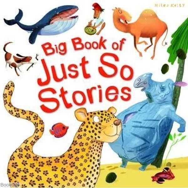 Big Book of Just so Stories