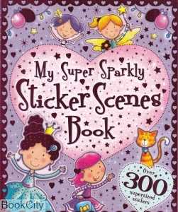 My Super Sparkly Sticker Scenes Book