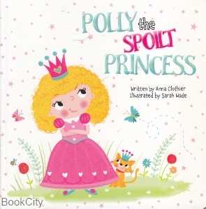 Polly the Spoilt Princess