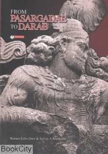 From Pasargadae To Darab