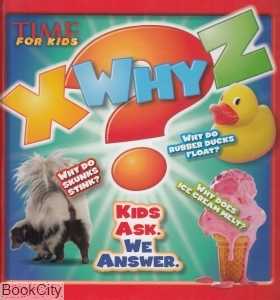 Time For Kids X Why Z Kids Ask We Answer