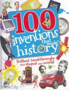 100 Inventions that Made History