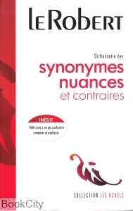 Le Robert Dic des synonymes Nuances et Contraires CD org