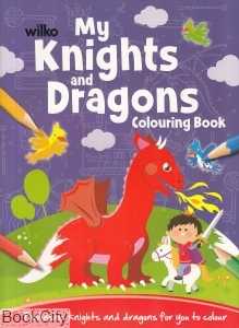 My Knights And Dragons Colouring Book