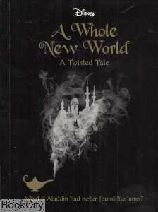 A Whole New World a Twisted Tales